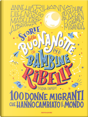 Storie della buonanotte per bambine ribelli by Elena Favilli