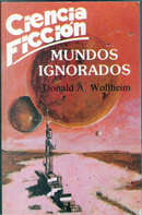 Mundos ignorados by John Brunner, Leigh Brackett, Robert Moore Williams, Robert Silverberg, Stanley G. Weinbaum