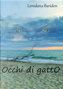 Occhi di gatto by Loredana Baridon