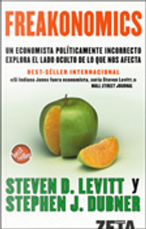 Freakonomics by Dubner, Stephen J., Steven D. Levitt