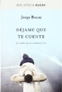 Dejame que te cuente. N.Ed by Jorge Bucay