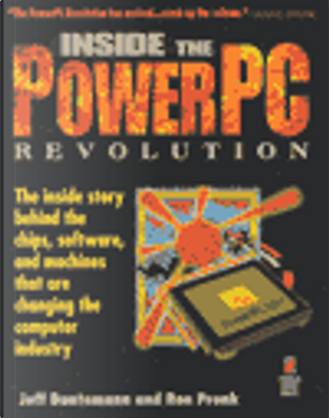 Inside the PowerPC Revolution by Jeff Duntemann, Ron Pronk