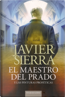 El maestro del Prado by Javier Sierra