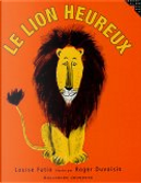 Le lion heureux by Louise Fatio, Roger Duvoisin