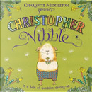 Christopher Nibble by Charlotte Middleton