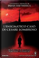 L'enigmatico caso di Cesare Lombroso by Diana Bretherick