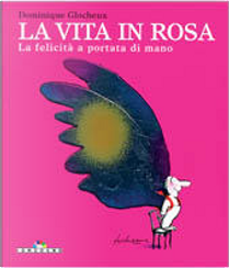 La vita in rosa by Dominique Glocheux