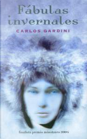 Fábulas invernales by Carlos Gardini