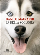 La bella zoologia by Danilo Mainardi