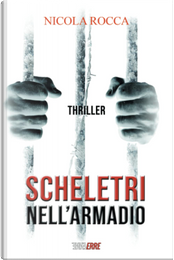 Scheletri nell'armadio by Nicola Rocca