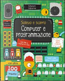 Computer e programmazione. Ediz. illustrata by Rosie Dickins, Shaw Nielsen