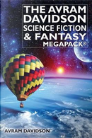 The Avram Davidson Science Fiction & Fantasy MEGAPACK® by Avram Davidson