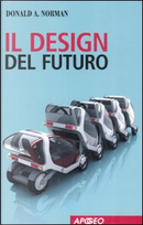 Il design del futuro by Donald A. Norman
