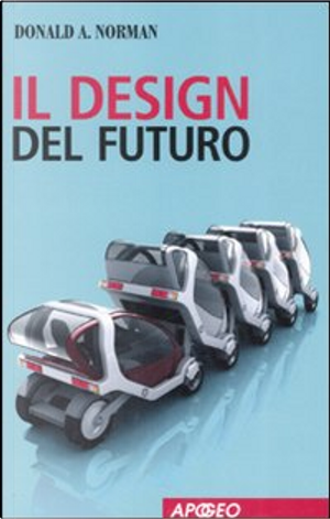 Il design del futuro by Donald A. Norman