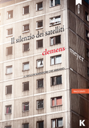 Il silenzio dei satelliti by Clemens Meyer