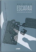 Escapar by Guy Delisle