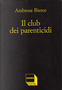 Il club dei parenticidi by Ambrose Bierce