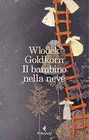 Il bambino nella neve by Wlodek Goldkorn