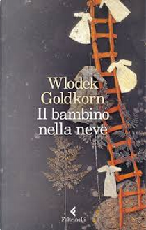 Il bambino nella neve by Wlodek Goldkorn
