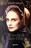 Gli occhi di Alice Gray by Stacey Halls