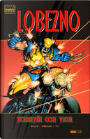Marvel Deluxe. Lobezno: Todavía con vida by Todd Dezago, Warren Ellis
