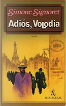 Adios, Volodia/Adieu, Volodya by Simone Signoret