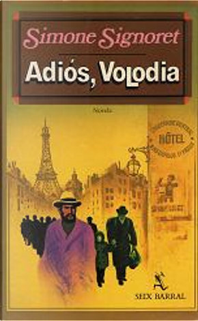Adios, Volodia/Adieu, Volodya by Simone Signoret