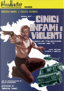 Ancora più ... Cinici, infami e violenti by Daniele Magni, Silvio Giobbio