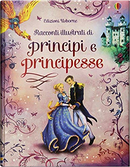 Racconti illustrati di principi e principesse by Alessandro Roberti