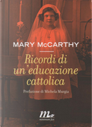 Ricordi di un'educazione cattolica by Mary McCarthy