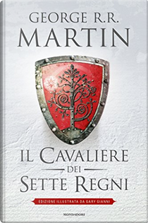 Il cavaliere dei sette regni by George R.R. Martin
