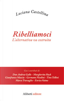 Ribelliamoci by Luciana Castellina