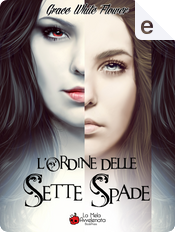 L'ordine delle sette spade by Grace White Flower