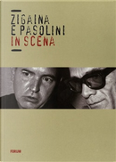 Zigaina e Pasolini: in scena