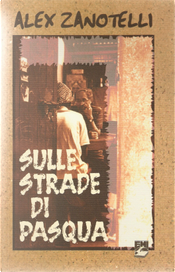 Sulle strade diPasqua by Alex Zanotelli