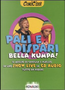 Pali e dispari! Bella Kumpa! CD Audio by Capsula e Nucleo