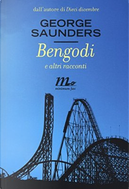 Bengodi e altri racconti by George Saunders