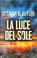 La luce del Sole by Octavia E. Butler