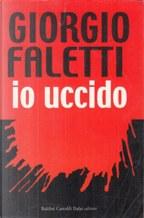 Io uccido by Giorgio Faletti
