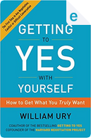 Getting to Yes with Yourself by William Ury