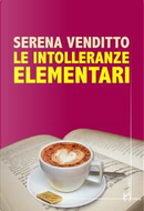 Le intolleranze elementari by Serena Venditto