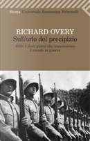 Sull'orlo del precipizio. by Richard J. Overy
