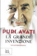 La grande invenzione by Pupi Avati