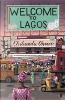 Welcome to Lagos by Chibundu Onuzo