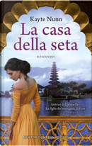 La casa della seta by Kayte Nunn