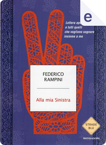 Alla mia Sinistra by Federico Rampini