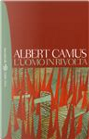 L'uomo in rivolta by Albert Camus