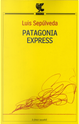 Patagonia Express by Luis Sepúlveda