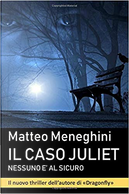 Il caso Juliet: nessuno è al sicuro by Matteo Meneghini