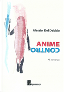Anime contro by Alessio Del Debbio